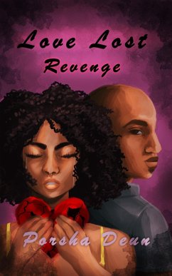 Love Lost Revenge (Love Lost Series, #3) (eBook, ePUB) - Deun, Porsha