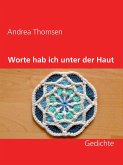 Worte hab ich unter der Haut (eBook, ePUB)