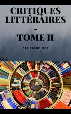 Critiques littéraires - Tome 2 (eBook, ePUB) - Côt, Franc