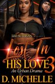 Lost In His Love 3 (eBook, ePUB) Lost In His Love 3 (eBook, ePUB)