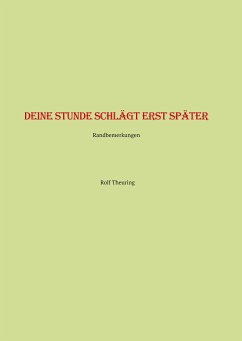 Deine Stunde schlägt erst später (eBook, ePUB) - Theuring, Rolf