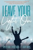 Leave Your Light On: The Musical Mantra Left Behind by an Illuminating Spirit (eBook, ePUB)