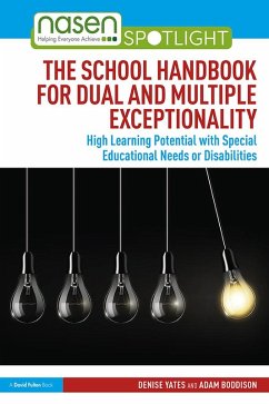 The School Handbook for Dual and Multiple Exceptionality (eBook, ePUB) - Yates, Denise; Boddison, Adam