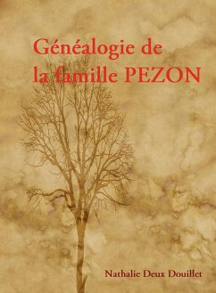 Généalogie de la famille PEZON (eBook, ePUB) - Deux - Douillet, Nathalie