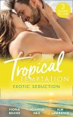 Tropical Temptation: Exotic Seduction: Just One More Night (The Pearl House) / Temptation in Paradise / A Secret Until Now (eBook, ePUB)