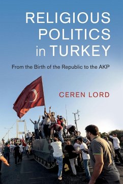 Religious Politics in Turkey - Lord, Ceren