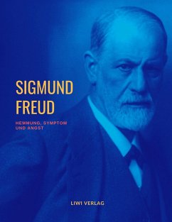 Hemmung, Symptom und Angst - Freud, Sigmund