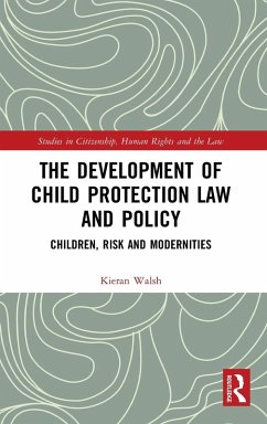 The Development of Child Protection Law and Policy - Walsh, Kieran