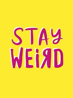 Stay Weird - Publishers, Summersdale