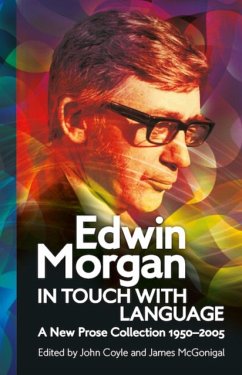 Edwin Morgan: In Touch With Language - Morgan, Edwin