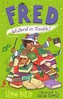 Fred: Wizard in Trouble - Philip, Simon