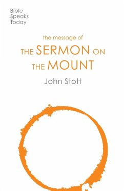 The Message of the Sermon on the Mount - Stott, John