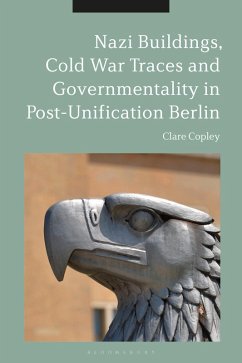 Cover Nazi Buildings, Cold War Traces and Governmentality in Post-Unification Berlin (eBook, PDF)