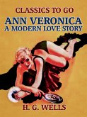 Ann Veronica: A Modern Love Story (eBook, ePUB)