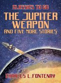 The Jupiter Weapon and five more stories (eBook, ePUB)