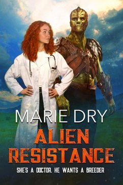 Alien Resistance (Zyrgin Warriors Book 5) (eBook, ePUB) - Dry, Marie