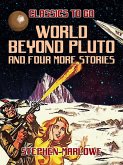 World Beyond Pluto and four more stories (eBook, ePUB) World Beyond Pluto and four more stories (eBook, ePUB)