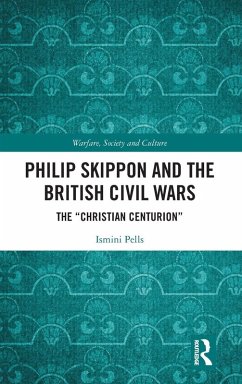 Philip Skippon and the British Civil Wars - Pells, Ismini