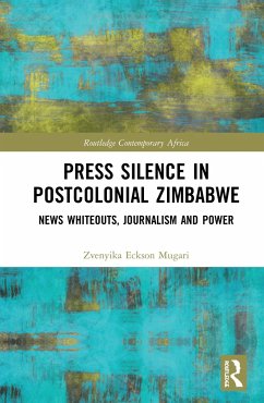 Press Silence in Postcolonial Zimbabwe - Mugari, Zvenyika Eckson