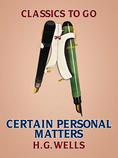 Certain Personal Matters (eBook, ePUB) - Wells, H. G.
