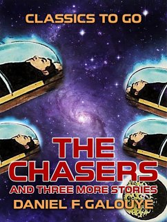 The Chasers and three more stories (eBook, ePUB) - Galouye, Daniel F.