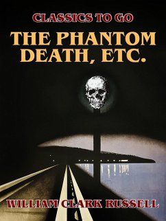The Phantom Death, etc. (eBook, ePUB) - Russell, William Clark