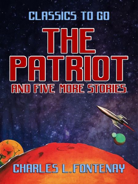 The Patriot and five more stories (eBook, ePUB) The Patriot and five more stories (eBook, ePUB)