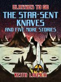 The Star-Sent Knaves and five more stories (eBook, ePUB)