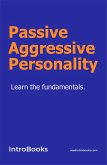 Passive Aggressive Personality (eBook, ePUB)