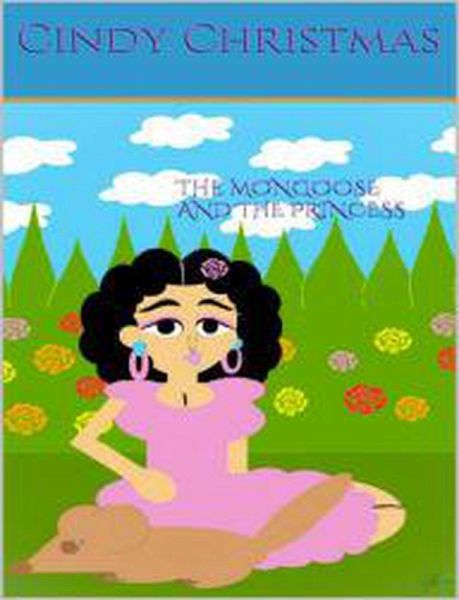 The Mongoose & The Princess (eBook, ePUB) The Mongoose & The Princess (eBook, ePUB)