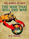 The War That Will End War (eBook, ePUB)