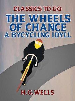 Cover The Wheels of Chance: A Bycycling Idyll (eBook, ePUB)