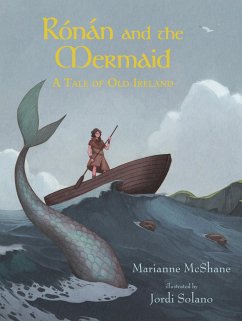 Ronan and the Mermaid: A Tale of Old Ireland - McShane, Marianne