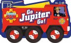 Fireman Sam: Go, Jupiter, Go! (a shaped board book with wheels)