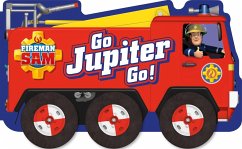 Fireman Sam: Go, Jupiter, Go! (a shaped board book with wheels) - Fireman Sam