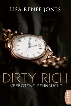 Verbotene Sehnsucht / Dirty Rich Bd.3 - Jones, Lisa Renee