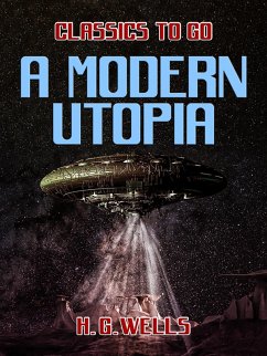 A Modern Utopia (eBook, ePUB) - Wells, H. G.