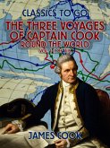 The Three Voyages of Captain Cook Round the World, Vol. I (of VII) (eBook, ePUB)