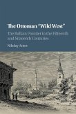 The Ottoman &quote;Wild West&quote;