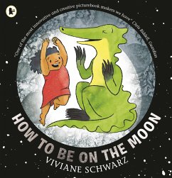 How to Be on the Moon - Schwarz, Viviane