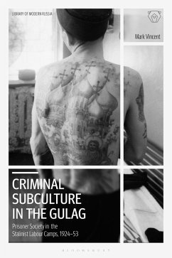 Cover Criminal Subculture in the Gulag (eBook, ePUB)