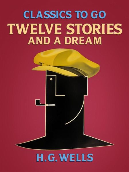 Twelve Stories and a Dream (eBook, ePUB) Twelve Stories and a Dream (eBook, ePUB)
