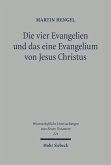 Die vier Evangelien und das eine Evangelium von Jesus Christus (eBook, PDF)