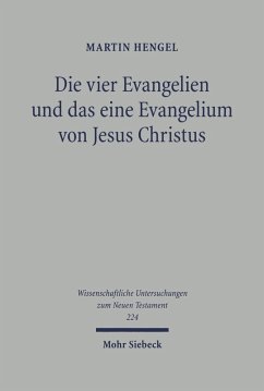 Die vier Evangelien und das eine Evangelium von Jesus Christus (eBook, PDF) - Hengel, Martin