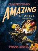 Amazing Stories Volume 6 (eBook, ePUB)