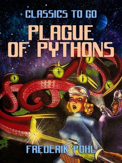 Plague of Pythons (eBook, ePUB) - Pohl, Frederik