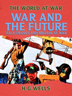 Cover War and the Future: Italy, France and Britain at War (eBook, ePUB)