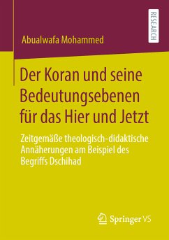 Der Koran und seine Bedeutungsebenen für das Hier und Jetzt (eBook, PDF) - Mohammed, Abualwafa