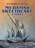 My Danish Sweetheart, A Novel Vol.1 (of 3) (eBook, ePUB)