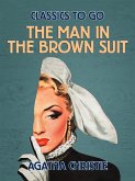 Man in the Brown Suit (eBook, ePUB)